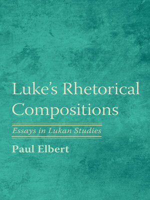 cover image of Luke's Rhetorical Compositions